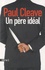 Paul Cleave - Un père idéal.