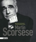 Richard Schickel - Conversations avec Martin Scorsese.