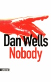 Dan Wells - Nobody.