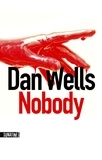Dan Wells - Nobody.