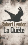 Robert Lyndon - La Quête.
