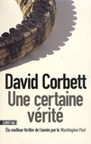 David Corbett - Une certaine vérité.