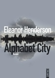 Eleanor Henderson - Alphabet City.