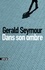 Gerald Seymour - Dans son ombre.