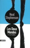 Neal Stephenson et Héloïse Esquié - Les Deux Mondes / Tome 2 : La Frontière.