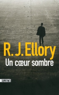 R. J. Ellory - Un coeur sombre.