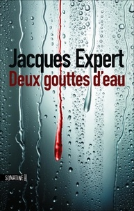 Jacques Expert - Deux gouttes d'eau.