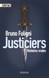 Bruno Fuligni - Justiciers.