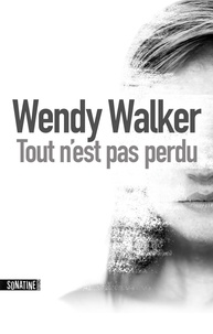 Wendy Walker et Fabrice Pointeau - Tout n'est pas perdu extrait.