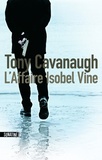 Tony Cavanaugh - L'affaire Isobel Vine.