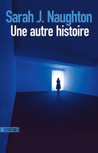 Sarah Naughton - Une autre histoire.