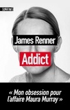 James Renner - Addict - Mon obsession pour l'affaire Maura Murray.