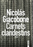 Nicolás Giacobone - Carnets clandestins.