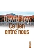 David Joy - Ce lien entre nous.