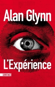 Alan Glynn - L'expérience.