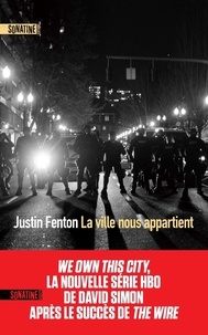 Justin Fenton - La ville nous appartient.