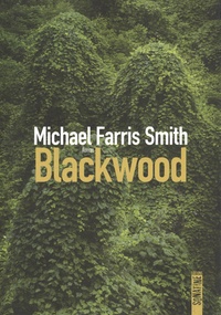 Michael Farris Smith - Blackwood.