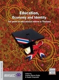 Supat Chupradit et Audrey Baron-Gutty - Education, Economy and Identity - Ten years of Educational Reform in Thailand.