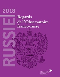 Arnaud Dubien - Russie 2018 - Regards de l'Observatoire franco-russe.