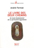 André Fermat - Le livre des deux chemins.