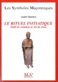 André Quémet - Le rituel initiatique - Outil de création et Art de vivre.