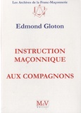 Edmond Gloton - Instruction maçonnique aux compagnons.
