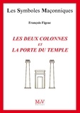 François Figeac - N.12 Les deux colonnes et la porte du temple.