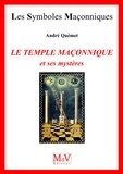 André Quémet - N.31 Le temple maçonnique et ses mystères.
