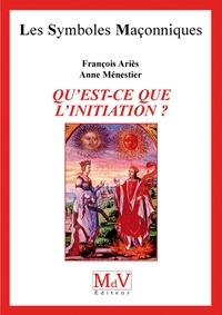 François Ariès - N.39 Qu'est-ce que l'initiation ?.