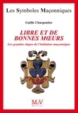 Gaëlle Charpentier - N.57 Libre et bonnes moeurs - les grandes étapes de l'initiation maçonnique.