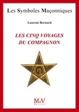 Laurent Bernard - N.67 Les cinq voyages du compagnon.