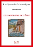 Thomas Grison - Le symbolisme de l'épée.