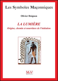 Olivier Doignon - La lumière - Origine, chemin et nourriture de l'initiation.