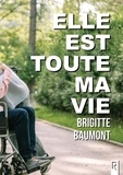 Brigitte Baumont - Elle est toute ma vie.