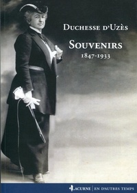  Duchesse d'Uzès - Souvenirs 1847-1933.