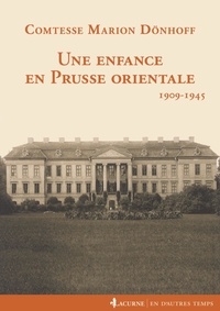 Marion Dönhoff - Une enfance en Prusse-Orientale (1909-1945).