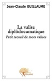 Jean-Claude Guillaume - La valise diplôdocumatique - Petit recueil de mots valises.