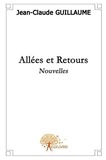 Jean-Claude Guillaume - Allées et retours - Nouvelles.