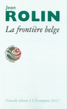 Jean Rolin - La frontière belge.