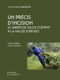Alexis Pernet et Marc Deneyer - Un précis d'incision - Le jardin de Gilles Clément à la Vallée (Creuse).
