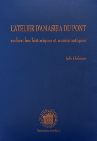 Julie Dalaison - L'atelier d'Amaseia du Pont - Recherches historiques et numismatiques.