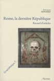 François Hinard - Rome, la dernière République - Recueil d'articles.