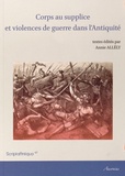 Annie Allély - Corps au supplice et violences de guerre dans l'Antiquité.
