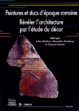 Julien Boislève et Alexandra Dardenay - Peintures et stucs d'époque romaine - Révéler l'architecture par l'étude du décor.