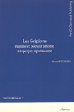 Henri Etcheto - Les Scipions - Famille et pouvoir à Rome à l'époque républicaine.