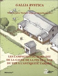 Michel Reddé - Gallia Rustica - Les campagnes du nord-est de la Gaule, de la fin de l'âge du Fer à l'Antiquité tardive Volume 1.
