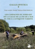 Michel Reddé - Gallia rustica - Les campagnes du nord-est de la Gaule, de la fin de l'âge du Fer à l'Antiquité tardive Volume 2.