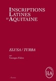Georges Fabre - Inscriptions latines d'Aquitaine (ILA) - Elusa/Turba.