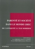 Alain Bresson et Marie-Paule Masson - Parenté et société dans le monde grec de l'Antiquité à l'âge moderne.