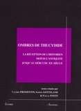 Valérie Fromentin et Sophie Gotteland - Ombres de Thucydide - La réception de l'historien depuis l'Antiquité jusqu'au début du XXe siècle.